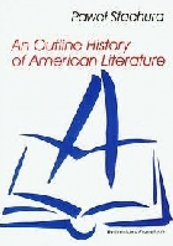 Okładka książki An Outline History of American Literature Paweł Stachura