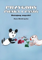 Okładka książki Przygody pieska i pandy. Ratujmy myszki! Zuza Biedrzycka