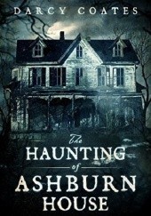 Okładka książki The Hunting of Ashburn House Darcy Coates