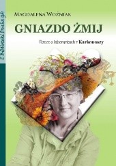 Okładka książki Gniazdo żmij. Rzecz o laborantach z Karkonoszy Magdalena Woźniak