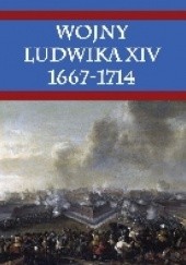Okładka książki Wojny Ludwika XIV 1667-1714 John A. Lynn