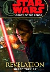 Okładka książki Star Wars: Legacy of the Force: Revelation Karen Traviss