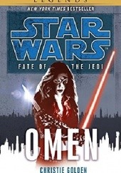 Okładka książki Star Wars: Fate of the Jedi: Omen Christie Golden