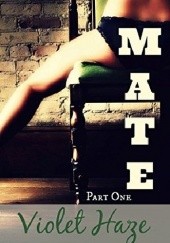 Okładka książki Mate: Part One Violet Haze