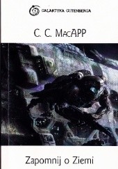 Okładka książki Zapomnij o Ziemi C. C. MacApp