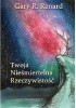 Okładka książki Twoja Nieśmiertelna Rzeczywistość Gary R. Renard