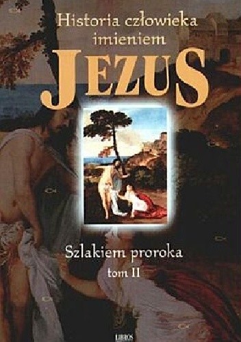 Okładki książek z serii Historia człowieka imieniem Jezus