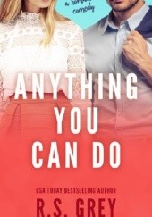 Okładka książki Anything You Can Do R.S. Grey