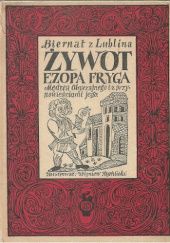 Okładka książki Żywot Ezopa Fryga. Mędrca obyczajnego z przypowieściami jego Biernat z Lublina