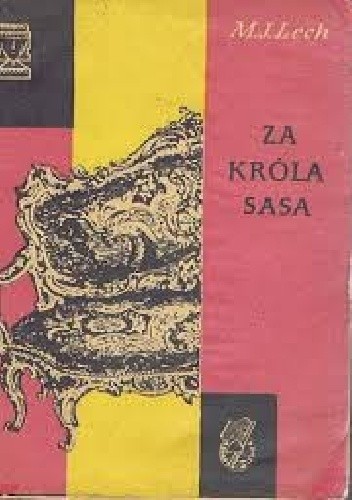 Okładka książki Za króla Sasa Marian Lech