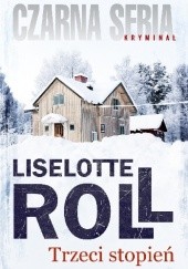 Okładka książki Trzeci stopień Liselotte Roll