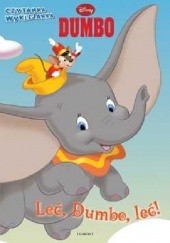 Okładka książki Leć, Dumbo, leć! Walt Disney