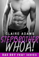 Okładka książki Stepbrother Whoa! Claire Adams