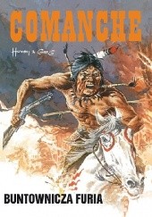 Okładka książki Comanche #6 - Buntownicza furia