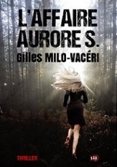 Okładka książki L'Affaire Aurore S. Gilles Milo-Vacéri