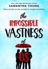 Okładka książki The Impossible Vastness of Us Samantha Young