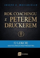 Okładka książki Rok coachingu z Peterem Druckerem Joseph A. Maciariello