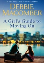 Okładka książki A girl's guide to moving on Debbie Macomber
