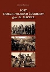 Okładka książki Losy trzech polskich żołnierzy gen. St.Maczka Zbigniew Szydelski