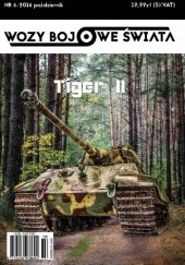 Okładka książki Wozy Bojowe Świata.Tiger II Grzegorz Jasiński