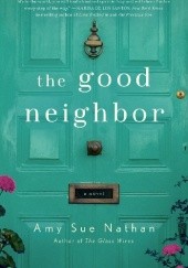 Okładka książki The Good Neighbor Amy Sue Nathan