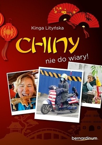 Okładka książki Chiny nie do wiary! Kinga Lityńska