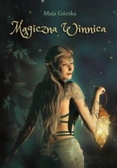 Okładka książki Magiczna winnica Maja Górska