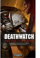 Okładka książki Deathwatch: Xenos Hunters Christian Dunn