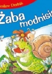 Okładka książki Żaba modnisia Wiesław Drabik