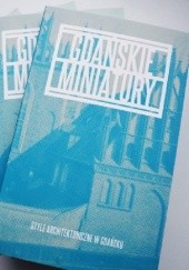 Okładka książki Gdańskie Miniatury. Style architektoniczne w Gdańsku Klaudiusz Grabowski