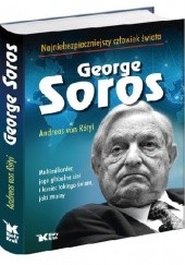 Okładka książki George Soros Najniebezpieczniejszy człowiek świata Andreas von Rétyi