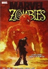 Okładka książki Marvel Zombies: The Complete Collection Volume 1 Reginald Hudlin, Robert Kirkman, Greg Land, Mark Millar, Sean Phillips