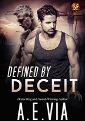 Okładka książki Defined By Deceit A.E. Via