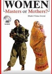 Okładka książki Women: Masters or Mothers Bhakti Vikasa Swami
