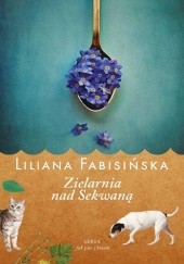 Okładka książki Zielarnia nad Sekwaną Liliana Fabisińska