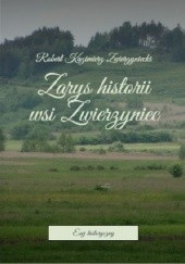 Okładka książki Zarys historii wsi Zwierzyniec Robert Zwierzyniecki