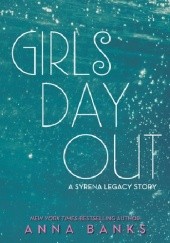 Okładka książki Girls Day Out Anna Banks