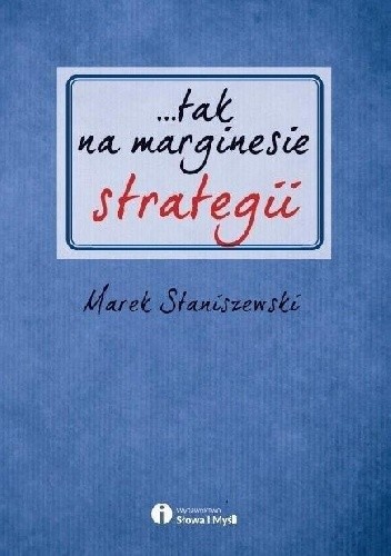 Okładka książki ...tak na marginesie strategii Marek Staniszewski