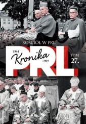 Okładka książki Kronika PRL. Kościół w PRL Iwona Kienzler