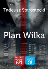 Okładka książki Plan Wilka Tadeusz Starostecki