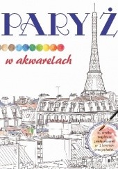 Okładka książki Paryż w akwarelach praca zbiorowa