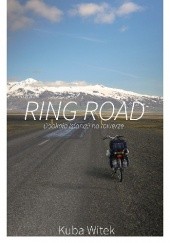 Ring Road. Dookoła Islandii na rowerze