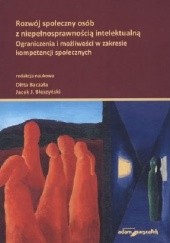 Okładka książki Rozwój społeczny osób z niepełnosprawnością intelektualną Ditta Barbara Baczała, Jacek Jarosław Błeszyński