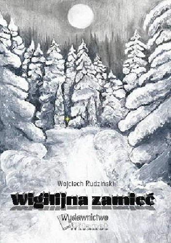 Okładka książki Wigilijna zamieć Wojciech Rudziński
