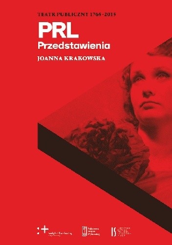 Okładka książki PRL. Przedstawienia Joanna Krakowska-Narożniak