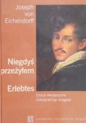 Okładka książki Niegdyś przeżyłem / Erlebtes Joseph von Eichendorff