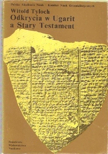 Okładka książki Odkrycia w Ugarit a Stary Testament Witold Tyloch