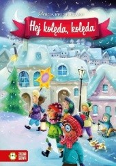 Okładka książki Hej kolęda, kolęda Aniela Cholewińska-Szkolik