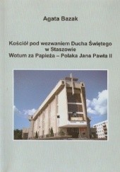 Kościół pod wezwaniem Ducha Świętego w Staszowie. Wotum za Papieża-Polaka Jana Pawła II