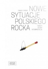 Okładka książki Nowe sytuacje polskiego rocka Paweł Tański